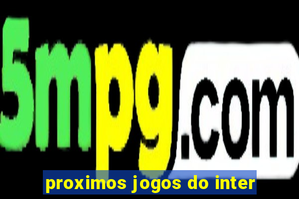 proximos jogos do inter